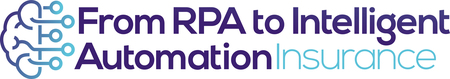 RPA to Intelligent Automation Insurance