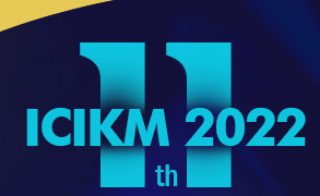 2022 11th International Conference on Innovation, Knowledge, and Management (ICIKM 2022)