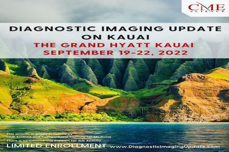Diagnostic Imaging Update on Kauai-September 19-22, 2022