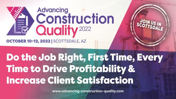 Advancing Construction Quality 2022 | October 10 – 12 | Scottsdale, AZ