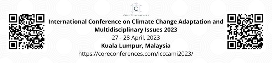 International Conference on Climate Change Adaptation and Multidisciplinary Issues 2023