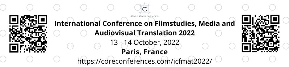 International Conference on Flimstudies, Media and Audiovisual Translation 2022