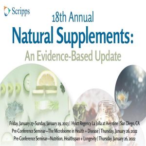 Scripps 2023 18th Annual Natural Supplements-CME Conference
