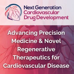 Next Generation Cardiovascular Drug Development Summit