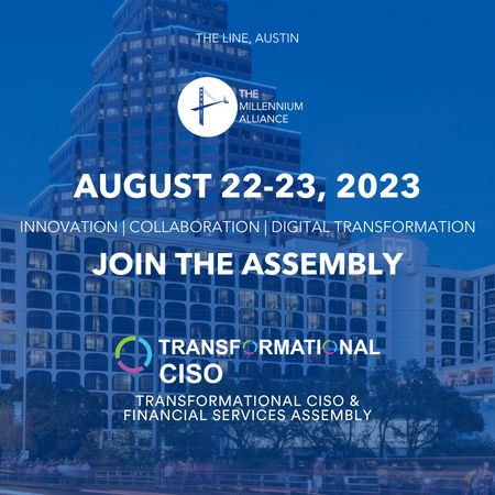 Transformational CISO and Financial Services Assembly - August 2023