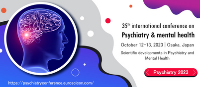 35th International Conference on Psychiatry & Mental Health