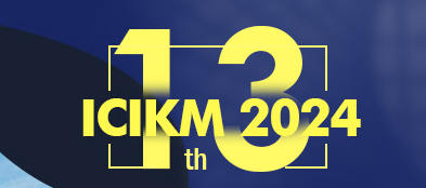 2024 13th International Conference on Innovation, Knowledge, and Management (ICIKM 2024)