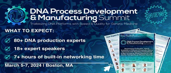 DNA Process Development and Manufacturing Summit | Boston, MA | March 5-7, 2024