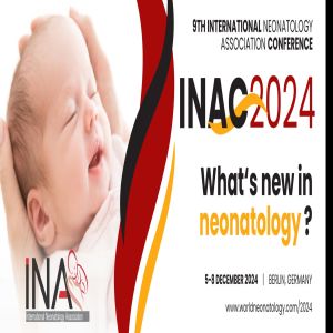 INAC 2024 - 9TH INTERNATIONAL NEONATOLOGY ASSOCIATION CONFERENCE