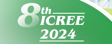 2024 8th International Conference on Renewable Energy and Environment (ICREE 2024)