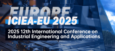 2025 The 12th International Conference on Industrial Engineering and Applications (Europe) (ICIEA 2025)