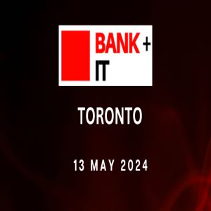 12th Bank IT 13th May 2025 Toronto