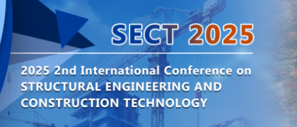 2025 the 2nd International Conference on Structural Engineering and Construction Technology (SECT 2025)