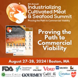 6th Industrializing Cultivated Meats and Seafood Summit