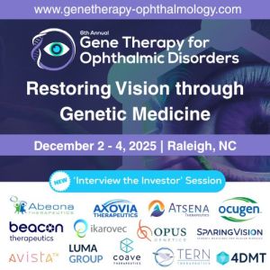 6th Gene Therapy for Ophthalmic Disorders Summit | December 2 - 4, 2025 | Raleigh, NC