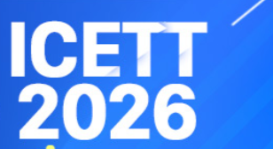 2026 12th International Conference on Education and Training Technologies (ICETT 2026)