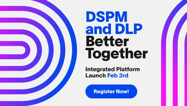 Product Launch: United DSPM and DLP to Secure Data in the AI Era