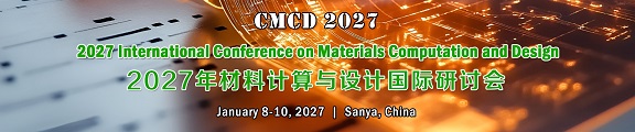 2027 Int'l Conference on Materials Computation and Design(CMCD 2027)