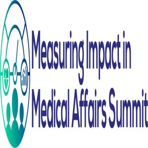 Measuring Impact in Medical Affairs Summit