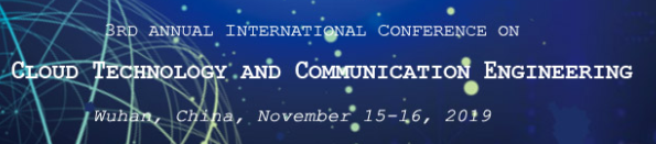 2019 the 3rd annual International Conference on Cloud Technology and Communication Engineering
