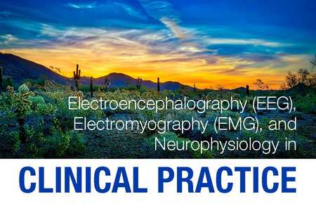 Mayo Clinic EEG, EMG and Neurophysiology in Clinical Practice - Phoenix, AZ