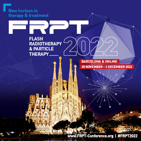 FRPT (Flash Radiotherapy and Particle Therapy) 2022, Barcelona and Online