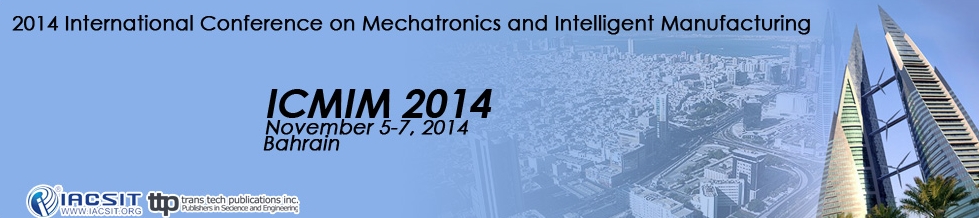 Int. Conf. on Mechatronics and Intelligent Manufacturing