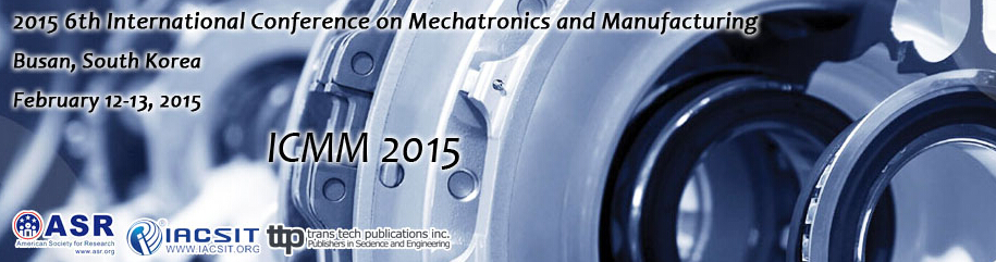 6th Int. Conf. on Mechatronics and Manufacturing