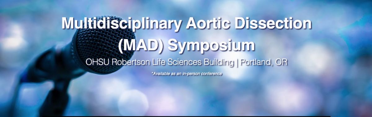 (MAD) Multidisciplinary Aortic Dissection Symposium - June 2-3, 2023