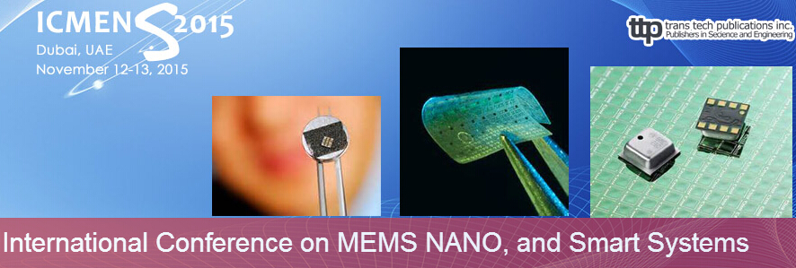 11th Int. Conf. on MEMS NANO, and Smart Systems