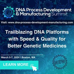 DNA Process Development and Manufacturing Summit | Boston, MA | March 5-7, 2024