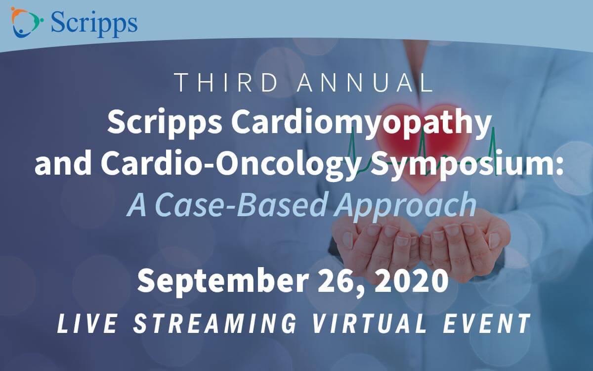 Scripps Cardiomyopathy and Cardio-Oncology Symposium 2020 - Live Streaming Virtual CME Event