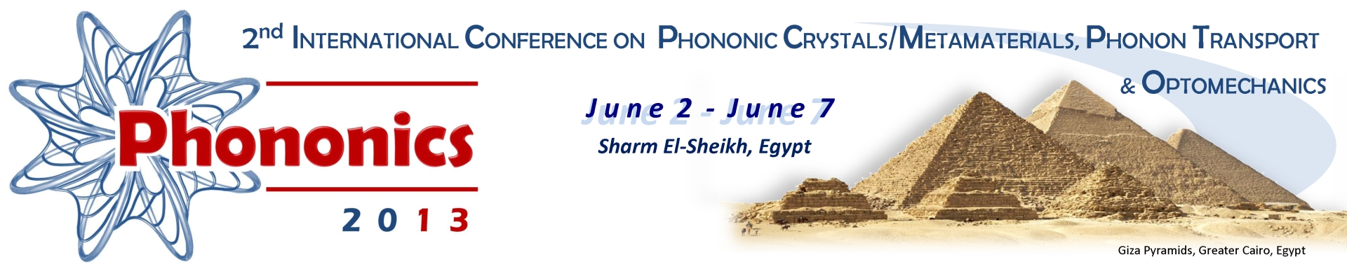 2nd Int. Conf. on Phononic Crystals/Metamaterials, Phonon Transport and Optomechanics