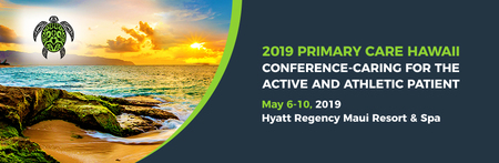 2019 Primary Care Hawaii-caring for the Active and Athletic Patient