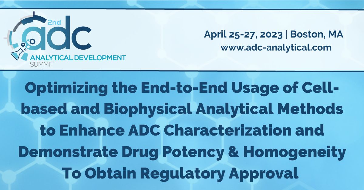 2nd ADC Analytical Development Summit | April 25-27 2023 | Boston, MA