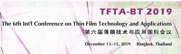 The 6th Int’l Conference on Thin Film Technology and Applications (TFTA-BT 2019)