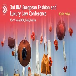 3rd IBA European Fashion and Luxury Law Conference