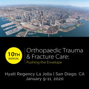 10th Annual Orthopaedic Trauma & Fracture Care: Pushing the Envelope