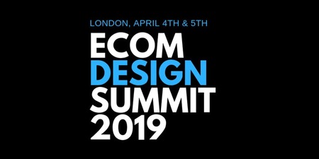 The eCommerce Design Summit 2019, London, 4th and 5th April