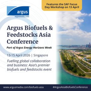 Argus Biofuels and Feedstocks Asia Conference, April 2026, Singapore