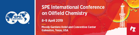 2019 SPE International Conference on Oilfield Chemistry-Galveston, Texas