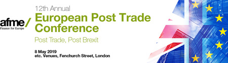 AFME European Post Trade Conference, London, 2019