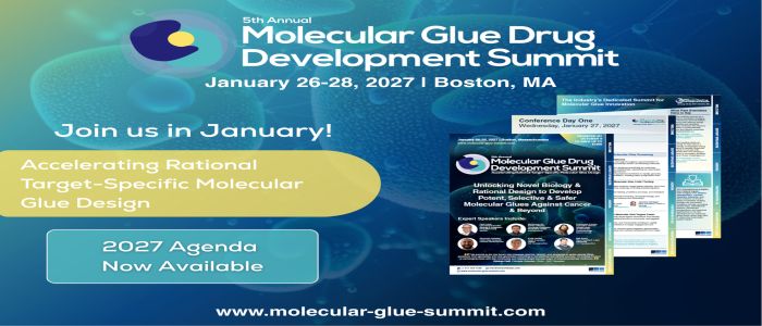 5th Molecular Glue Drug Development Summit | Boston, MA | January 26-28, 2027