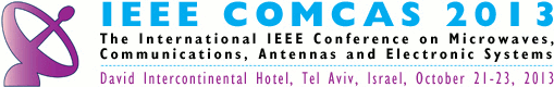 Int. Conf. on Microwaves, Communications, Antenas and Electronic Systems