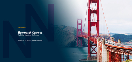 Bloomreach Connect | The Digital Experience Conference | San Francisco 2019