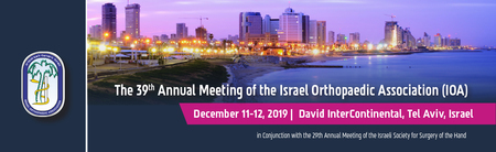The 39th Annual Meeting of the Israeli Orthopaedic Association, Tel-Aviv