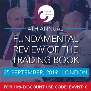 CeFPro Fundamental Review of the Trading Book 2019 – 25 September, London