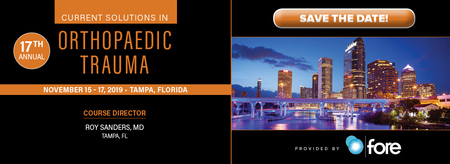 17th Annual Current Solutions in Orthopaedic Trauma