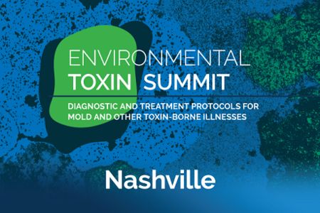 Environmental Toxin Summit: Diagnostic and Treatment Protocols