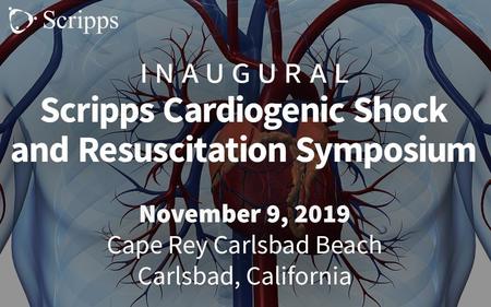 2019 Cardiogenic Shock and Resuscitation CME Symposium - San Diego